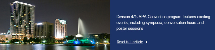 Division 47's APA Convention program features exciting events, including symposia, conversation hours and poster sessions