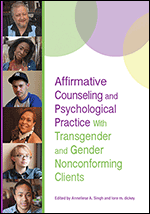 Cover of Affirmative Counseling and Psychological Practice With Transgender and Gender Nonconforming Clients (medium)