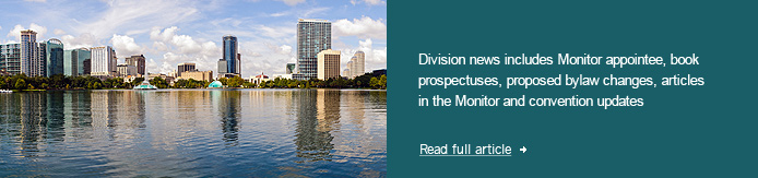 Division news includes Monitor appointee, book prospectuses, proposed bylaw changes, articles in the Monitor and convention updates