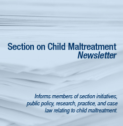 Section on Child Maltreatment Newsletter