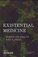 Existential Medicine: Essays on Health and Illness