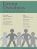 Group Dynamics: Theory, Research and Practice
